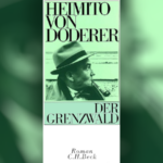 „Der Grenzwald“ – Anmerkungen zu Heimito von Doderers Romanfragment zur Einstimmung auf den D-Day am 21. September.