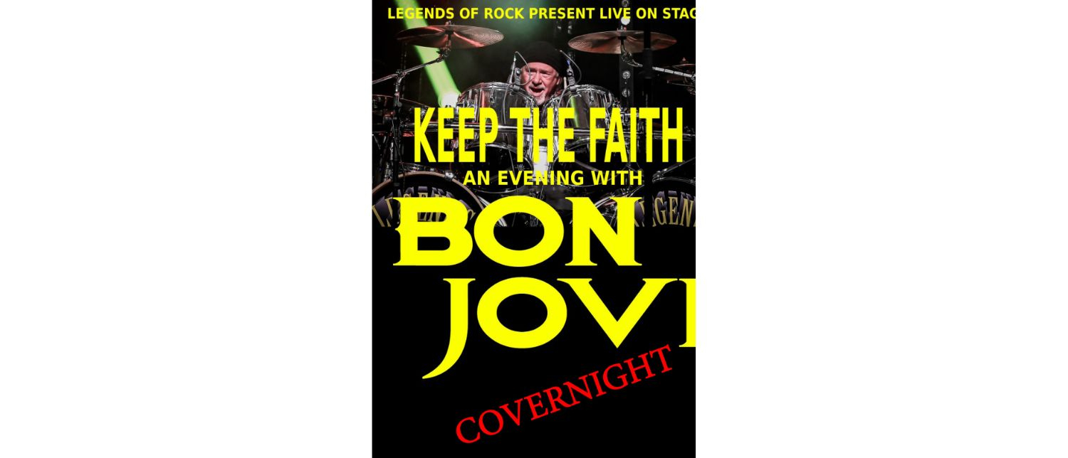 LEGENDS OF ROCK – KEEP THE FAITH – An Evening with BON JOVI Songs