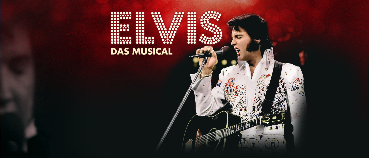 ELVIS – Das Musical