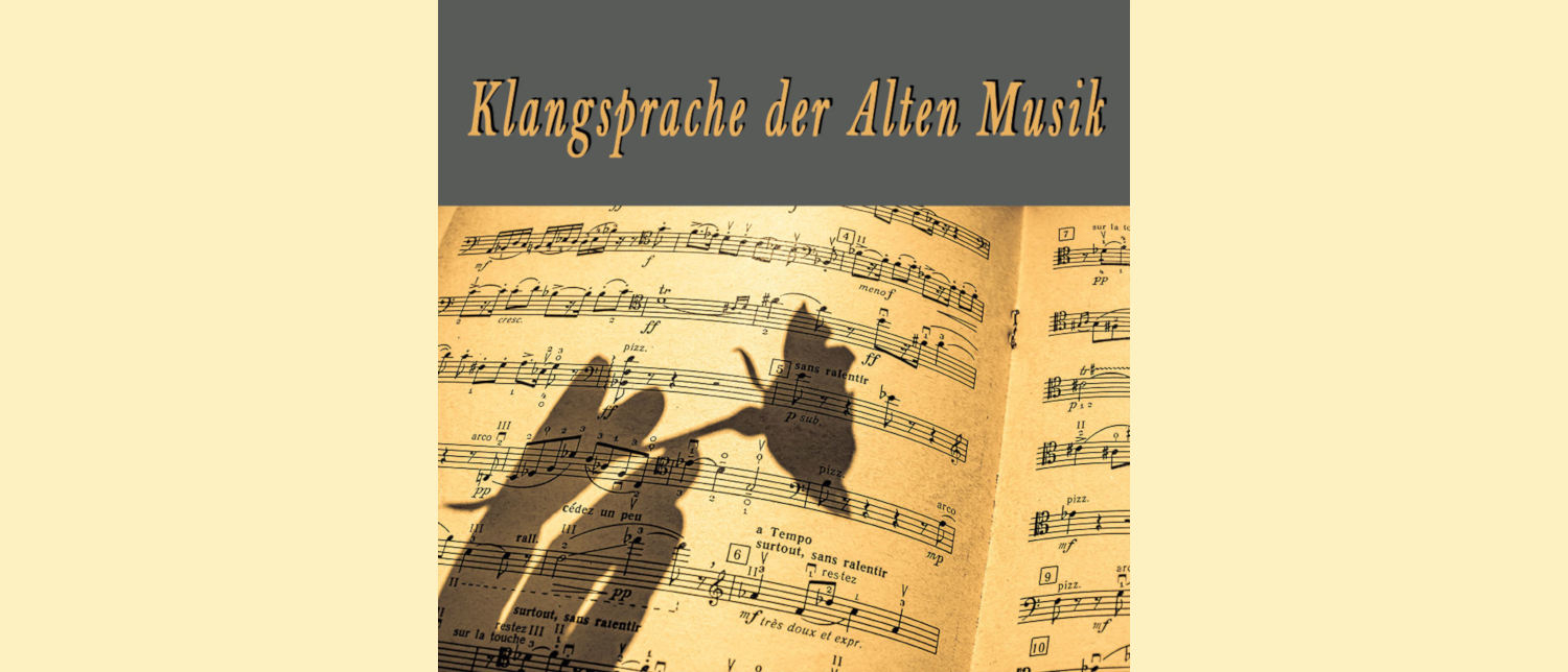 Klangsprache der Alten Musik